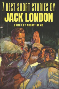 7 best short stories by Jack London Jack London Author