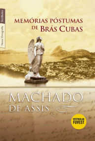 Memórias póstumas de Brás Cubas Joaquim Maria Machado de Assis Author