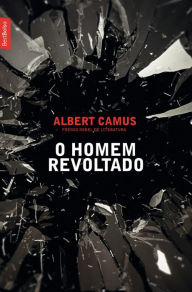 O homem revoltado Albert Camus Author