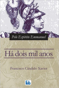 HÃ¡ 2000 Anos Francisco Candido Xavier Author