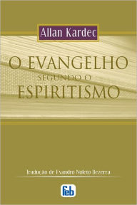O Evangelho Segundo o Espiritismo Allan Kardec Author