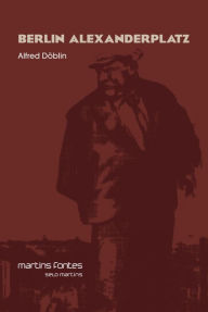 Berlin Alexanderplatz Alfred Döblin Author