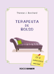 O terapeuta de bolso: Kit de sobrevivência emocional Therese J. Borchard Author