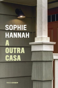 A outra casa Sophie Hannah Author