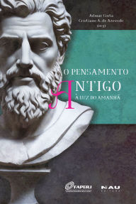 O Pensamento Antigo à Luz do Amanhã Admar Costa Editor