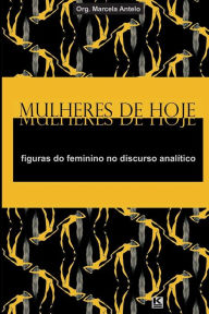 Mulheres de Hoje Marcela Antelo (Org.) Author