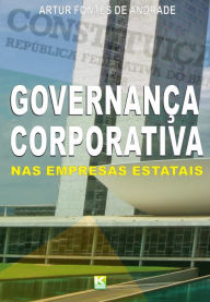 Governança Corporativa nas Empresas Estatais - Artur Fontes de Andrade