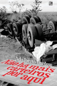 NÃ£o hÃ¡ mais carteiros por aqui Adalberto Cardoso Author