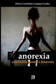 Anorexia: Uma neurose paralela Ã  melancolia FlÃ¡via Coutinho Campos Cunha Author