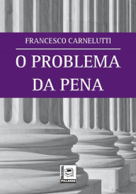O PROBLEMA DA PENA Francesco Carnelutti Author
