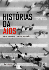 Histórias da AIDS Artur Timerman Author
