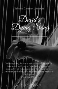 David's Dying Song Charles Spurgeon Author