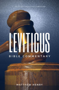 Leviticus: Complete Bible Commentary Verse by Verse Matthew Henry Author
