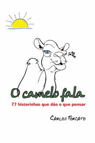 O Camelo Fala - Carlos Torcato