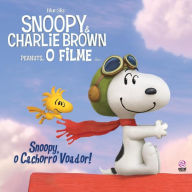 Snoopy e Charlie Brown: O cachorro voador - Natalie Shaw
