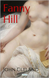 FANNY HILL: MemÃ³rias de Uma Mulher do Prazer John Cleland Author