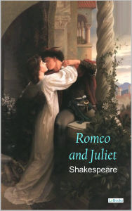 Romeo and Juliet William Shakespeare Author