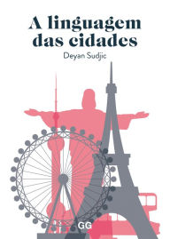 A linguagem das cidades Deyan Sudjic Author