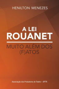 A Lei Rouanet muito alÃ©m dos (f)atos Henilton Menezes Author