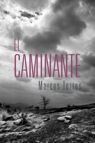 El Caminante Marcos Torres Author