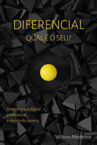 Diferencial: Qual é o seu? - Wilson Medeiros