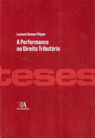 A Performance no Direito TributÃ¡rio Luciano Gomes Filippo Author