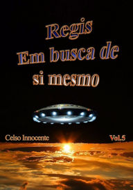 Regis Em Busca De Si Mesmo Celso Innocente Author
