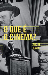 O que é o cinema? (Portuguese Edition)