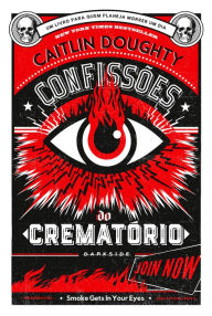 Confissões do crematório: Lições para toda a vida Caitlin Doughty Author