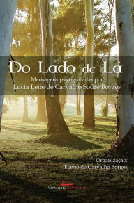 Do lado de lÃ¡ Lucia Leite de Carvalho SodrÃ© Borges Author