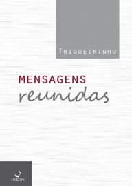 Mensagens Reunidas Jos Trigueirinho Author