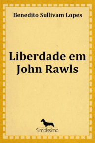 Liberdade em John Rawls B.S. Lopes Author