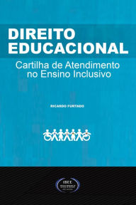 Direito Educacional - Cartilha de Atendimento no Ensino Inclusivo - Dr. Ricardo Furtado