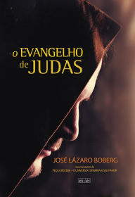 O Evangelho de Judas José Lazáro Boberg Author