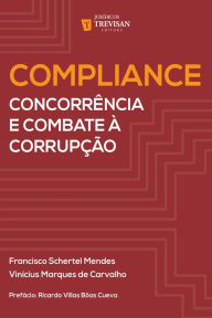 Compliance: concorrência e combate à corrupção Francisco Schertel Mendes Author