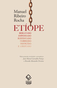 Etíope resgatado, empenhado, sustentado, corrigido, instruído e libertado - Manuel Ribeiro Rocha