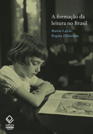 A formação da leitura no Brasil Marisa Lajolo Author