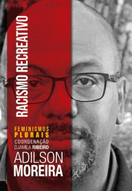 Racismo Recreativo Adilson Moreira Author