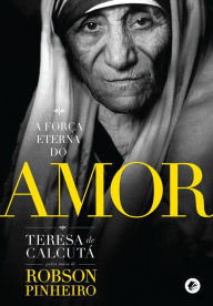 A força eterna do amor - Robson Pinheiro