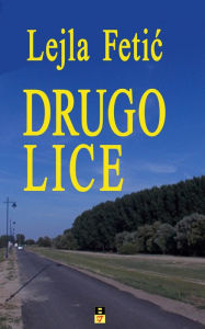 9788685831690 - Lejla Fetic: Drugo Lice - Књига