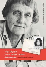 Jeg lægger dine breve under madrassen: En brevveksling 1971-2002 - Astrid Lindgren