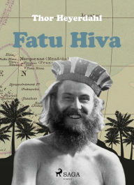 Fatu Hiva - ZurÃ¼ck zur Natur Thor Heyerdahl Author