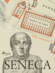 Seneca - Ein Humanist an Neros Hof Villy SÃ¸rensen Author