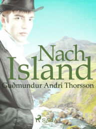 Nach Island GuÃ°mundur Andri Thorsson Author
