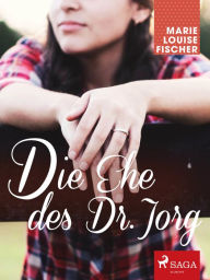 9788711718599 - Marie Louise Fischer: Die Ehe des Dr. Jorg - Bog