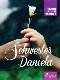 Schwester Daniela Marie Louise Fischer Author
