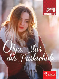 Olga, Star der Parkschule Marie Louise Fischer Author