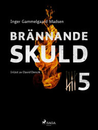 9788711744659 - Inger Gammelgaard Madsen: Brännande skuld: Avsnitt 5 - Bog