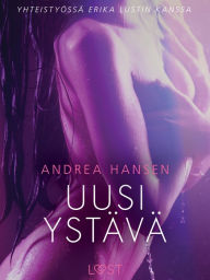 Uusi ystävä - eroottinen novelli Andrea Hansen Author
