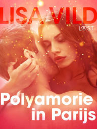 Polyamorie in Parijs - erotisch verhaal Lisa Vild Author
